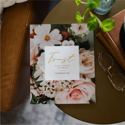 Trust | Psalms 121-150
